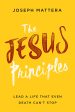 The Jesus Principles: Lead a Life That Even Death Can t Stop For Sale