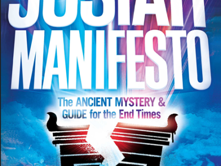 The Josiah Manifesto: The Ancient Mystery & Guide for the End Times Online Sale