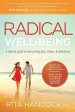 Radical Well-Being: A Biblical Guide to Overcoming Pain, Illness, & Addictions Supply