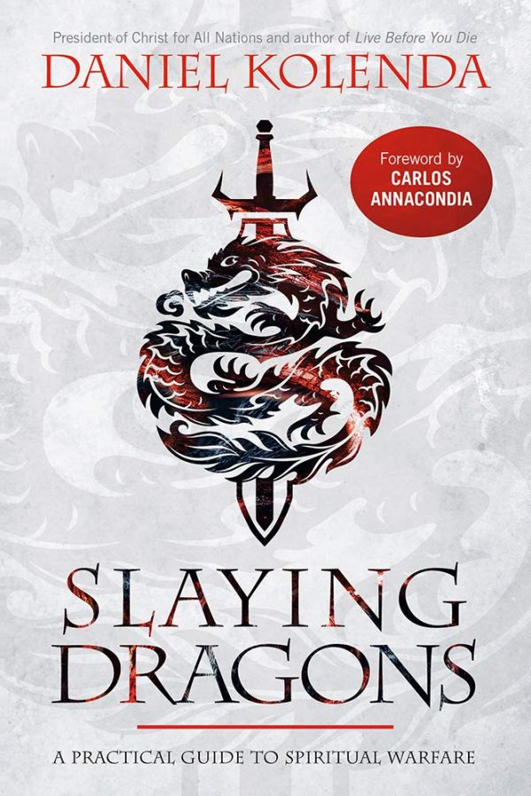 Slaying Dragons: A Practical Guide to Spiritual Warfare Hot on Sale