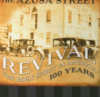 The Azusa Street Centennial : The Holy Spirit in America 100 Years Supply