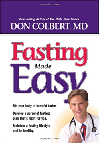 Fasting Made Easy: Rid Your Body of Harmful Toxins, Develop a Personal Fasting Plan that is Right for You, Maintain a Fasting Lifestyle and Be Healthy For Discount