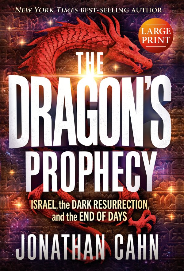 The Dragon s Prophecy LARGE PRINT: Israel, the Dark Resurrection, and the End of Days Discount