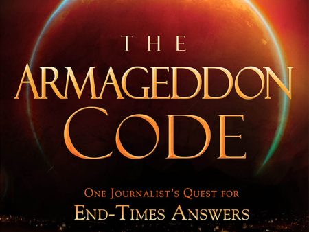 The Armageddon Code: One Journalist s Quest for End-Times Answers For Cheap