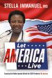 Let America Live: Exposing the Hidden Agenda Behind the 2020 Pandemic, My Journey Hot on Sale