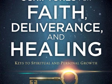 Scriptures for Faith, Deliverance, and Healing: A Topical Guide to Spiritual and Personal Growth on Sale