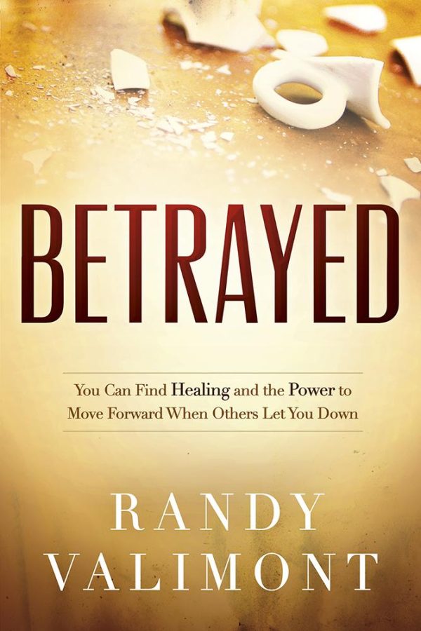 Betrayed: You Can Find Healing and the Power To Move Forward When Others Let You Down Discount