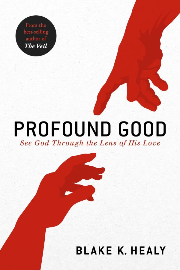 Profound Good: See God Through the Lens of His Love For Sale