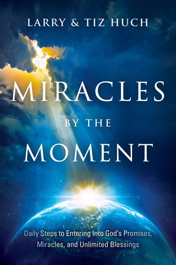 Miracles by the Moment: Daily Steps into God s Promises, Miracles and Unlimited Blessings Online Hot Sale