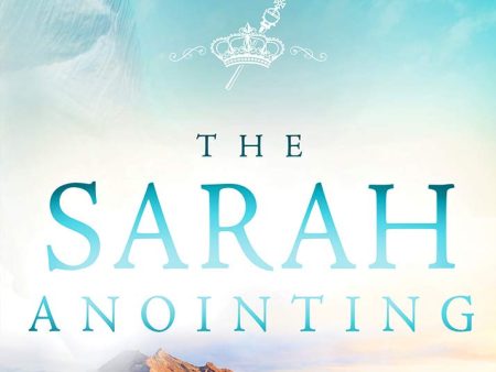 The Sarah Anointing: Becoming a Woman of Belief, Vision, and Hope Online now