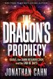 The Dragon s Prophecy: Israel, the DARK RESURRECTION, and the END OF DAYS. Discount