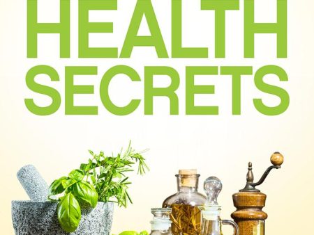 Hidden Bible Health Secrets: Achieve Optimal Health and Improve Your Quality of Life Naturally Discount