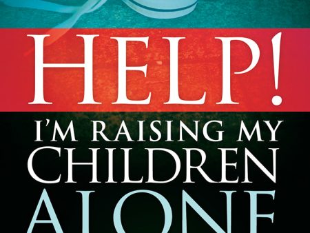 Help! I’m Raising My Children Alone Online