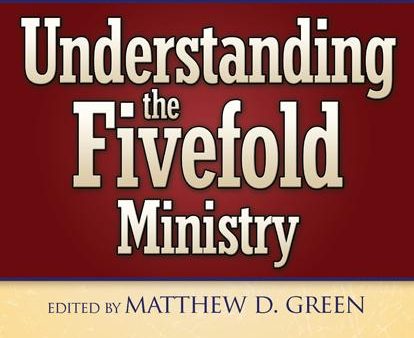 Understanding the Fivefold Ministry: How Do These Five Leadership Gifts Work Together Sale