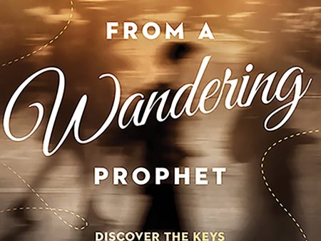 Lessons from a Wandering Prophet: Discover the Keys to Growing in Your Call Online