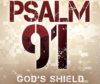 Psalm 91 Military Edition: God s Shield of Protection Supply