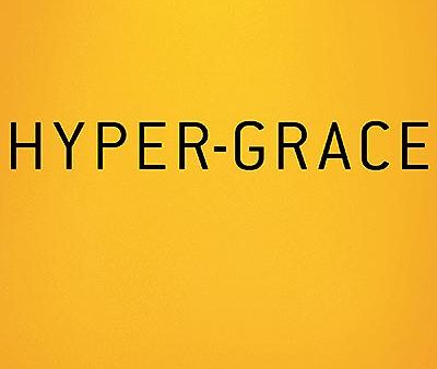 Hyper-Grace: Exposing the Dangers of the Modern Grace Message Discount