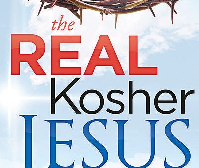 The Real Kosher Jesus: Revealing the Mysteries of the Hidden Messiah Fashion