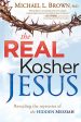 The Real Kosher Jesus: Revealing the Mysteries of the Hidden Messiah Fashion