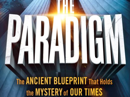 The Paradigm: The Ancient Blueprint That Holds the Mystery of Our Times - Trade Paper Discount