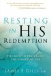 Resting in His Redemption: The Basis of Prayer and the Christian Life Online Hot Sale