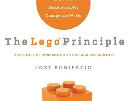 The LEGO Principle: The Power of Connecting to God and One Another Supply