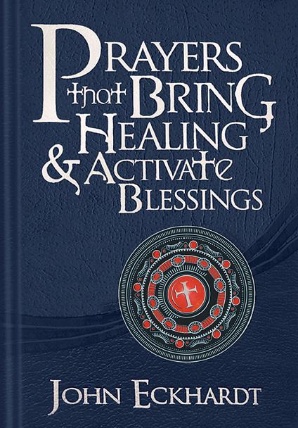 Prayers that Bring Healing and Activate Blessings: Experience the Protection, Power, and Favor of God For Cheap