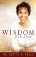 Wisdom From Above Vol 1: How to Live the Prosperous Life and Have Good Success Hot on Sale