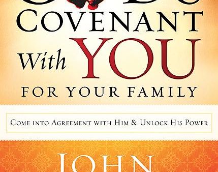 God s Covenant With You for Your Family: Come into Agreement With Him and Unlock His Power Online Sale