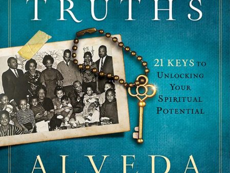 King Truths: 21 Keys to Unlocking Your Spiritual Potential Online now