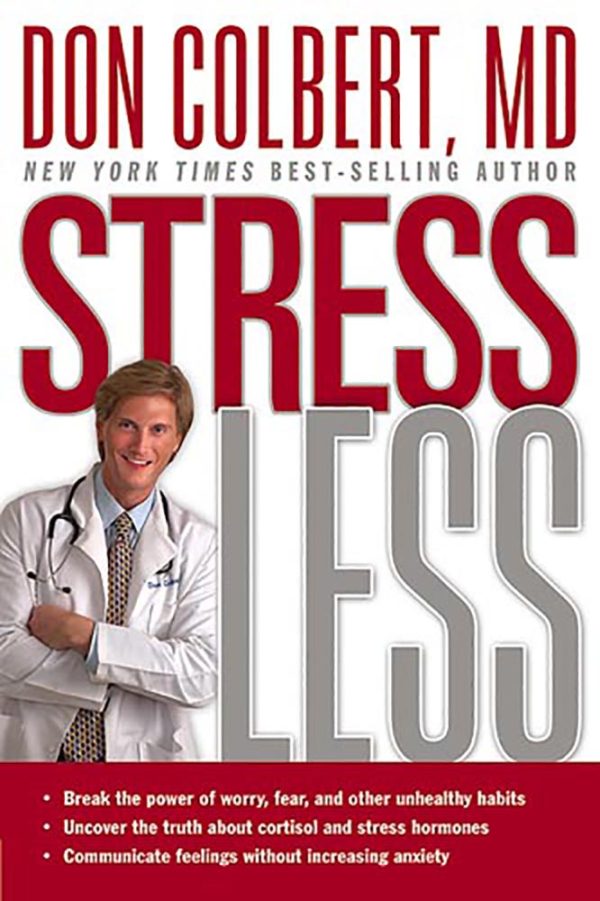 Stress Less: Break the Power of Worry, Fear, and Other Unhealthy Habits PAPERBACK For Discount