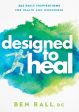 Designed to Heal: 365 Daily Inspirations for Health and Wholeness For Cheap