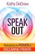 Speak Out: Releasing the Power of Declaring Prayer Online Hot Sale