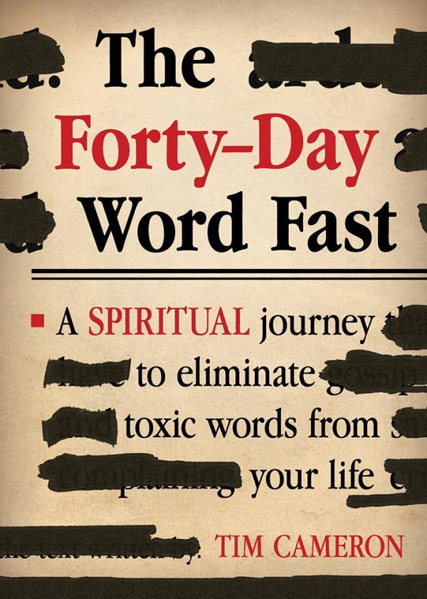 The Forty-Day Word Fast: A Spiritual Journey to Eliminate Toxic Words From Your Life Online