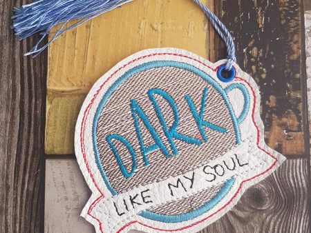 Dark like my soul coffee Bookmark bag tag ornament Sketchy 4x4 machine embroidery design DIGITAL DOWNLOAD Fashion